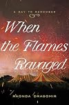 When the Flames Ravaged: July 6, 1944
