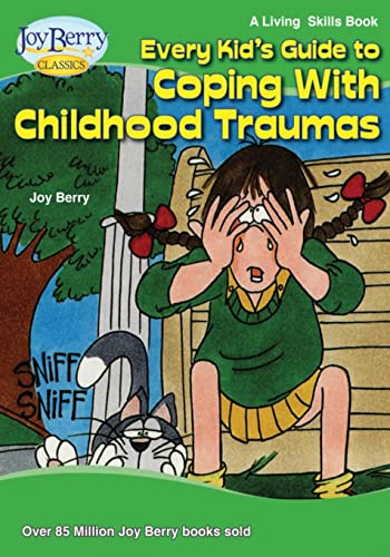 Cover of Every Kid's Guide to Coping with Childhood Traumas