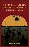 The U.S. Army Infantryman Vietnam Pocket Manual: ETO & MTO, 1941â45 (The Pocket Manual Series)