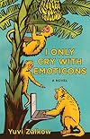 I Only Cry with Emoticons