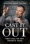 Cast It Out: The Call to Set People Free