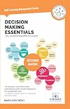 Decision Making Essentials You Always Wanted to Know