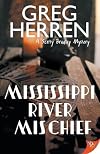 Mississippi River Mischief (Scotty Bradley Mystery, 6)