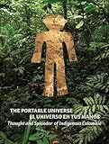 The Portable Universe/El Universo en tus Manos: Thought and Splendor of Indigenous Colombia