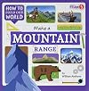 Make a Mountain Range - Basic Nonfiction Reading for Grades 2-3 with Exciting Illustrations & Photos - Developmental Learning for Young Readers - Fusion Books Collection (How to Build Our World)