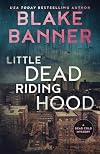 Little Dead Riding Hood (Dead Cold Mystery #13)