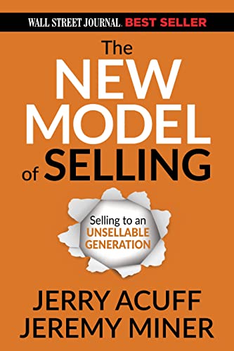 The New Model Of Selling Selling To An Unsellable Generation