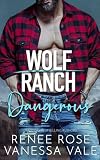 Dangerous (Wolf Ranch Book 10)