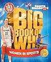Big Book of WHO Women in Sports (Sports Illustrated Kids Big Books)