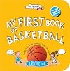My First Book of Basketball (Board Book) (Sports Illustrated Kids My First Book)