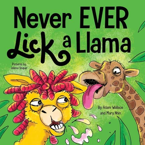 Never EVER Lick a Llama book cover