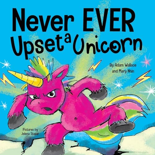 Never Ever Upset a Unicorn book cover