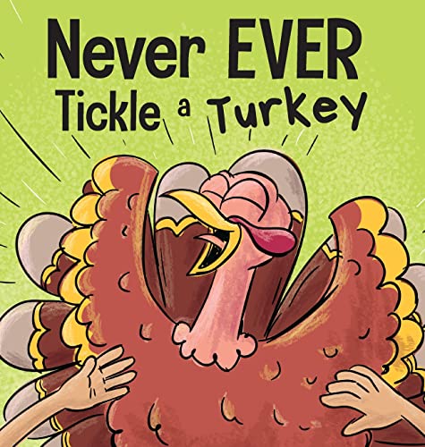 Never EVER Tickle a Turkey book cover