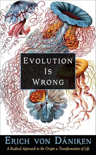 Evolution Is Wrong: A Radical Approach to the Origin and Transformation of Life book cover