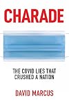 Charade: The Covid Lies That Crushed A Nation