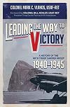 Leading the Way to Victory: A History of the 60th Troop Carrier Group 1940-1945