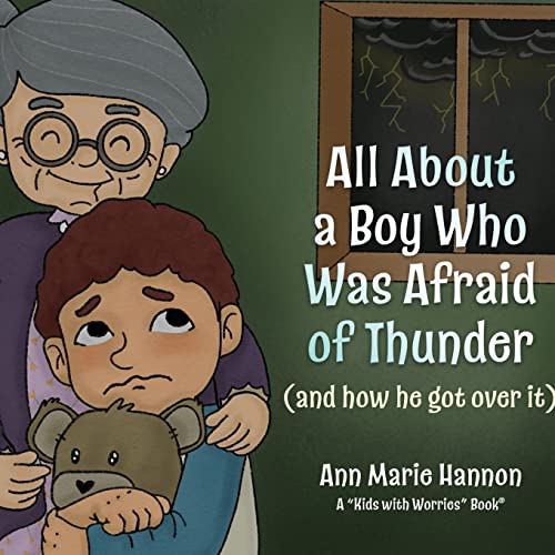 Cover of All about a Boy Who Was Afraid of Thunder : (and How He Got over It)