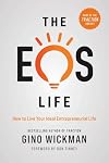 The EOS Life: How to Live Your Ideal Entrepreneurial Life