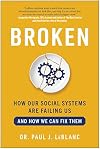 Broken: How Our Social Systems are Failing Us and How We Can Fix Them