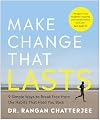 Make Change That Lasts: 9 Simple Ways to Break Free from the Habits that Hold You Back