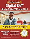 Digital SAT Study Guide 2024 and 2025: 7 Practice Tests and SAT Prep Book [Updated for the New Exam Outline]