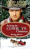 Rocking the Cowboy's Christmas (Rowdy Ranch Book 4)