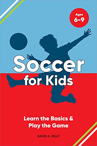 Soccer for Kids: Learn the Basics & Play the Game book cover