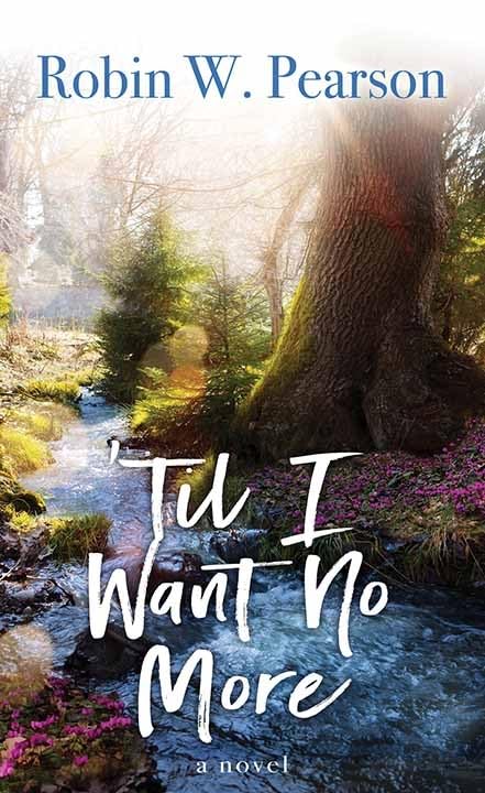 'Til I Want No More by Pearson, Robin W