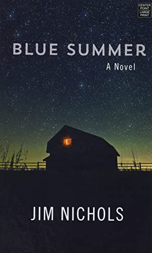 Blue Summer : by Nichols, Jim