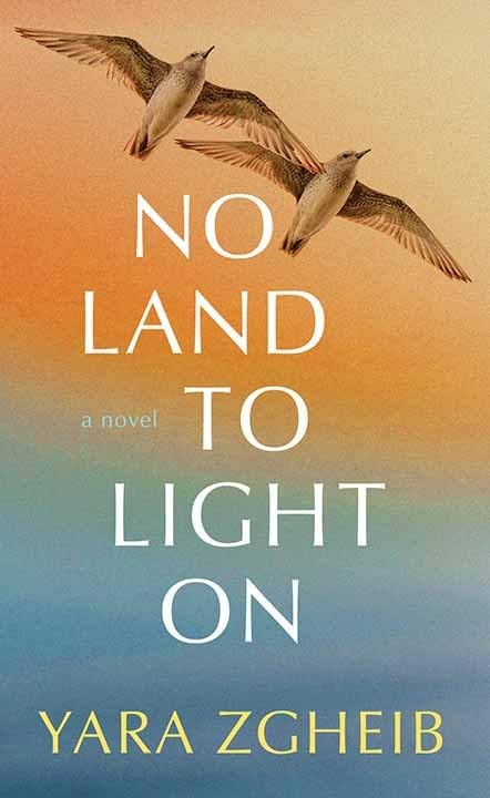 No Land to Light On by Zgheib, Yara