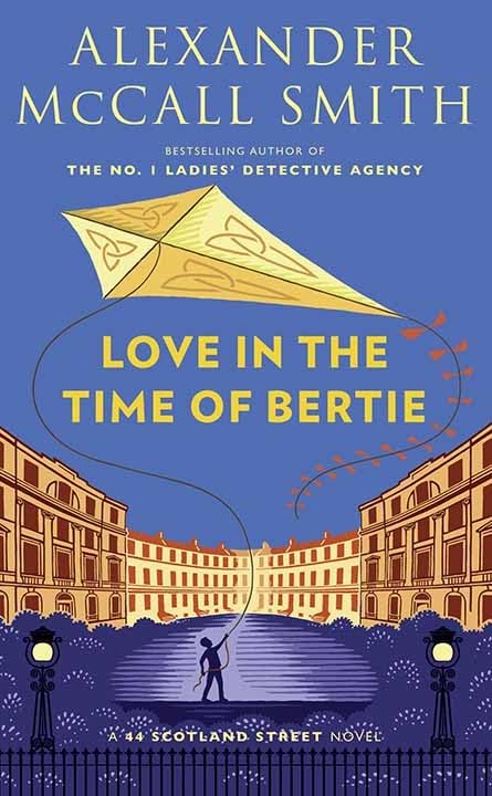 Love In the Time of Bertie by McCall Smith, Alexander