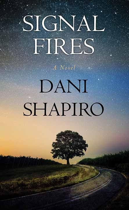 Signal Fires : A Novel by Shapiro, Dani