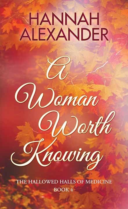 A Woman Worth Knowing by Alexander, Hannah