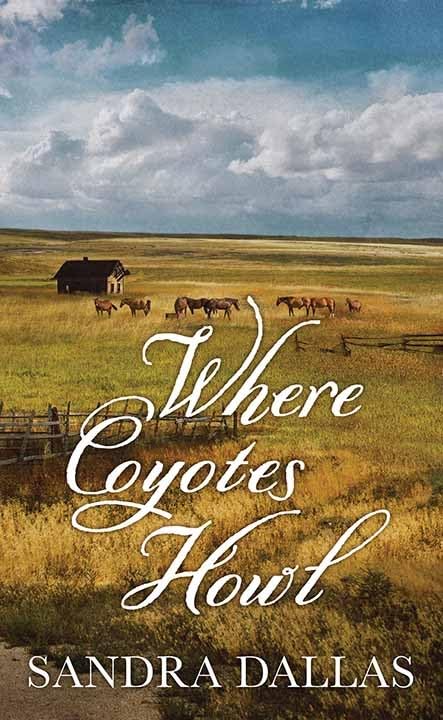 Where Coyotes Howl by Dallas, Sandra
