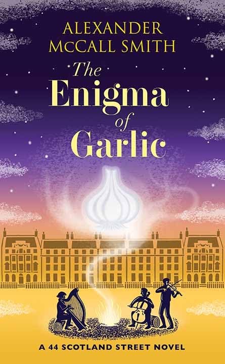 The Enigma of Garlic by McCall Smith, Alexander