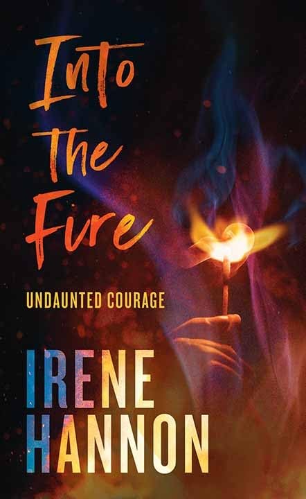 Into the Fire by Hannon, Irene