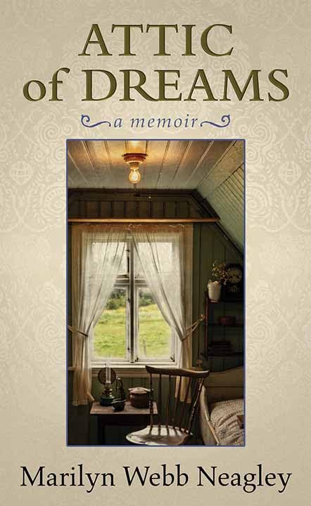 Attic of Dreams by Neagley, Marilyn Webb