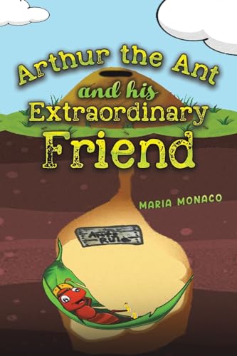 Cover of Arthur the Ant and His Extraordinary Friend