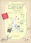 I'm a Terminal Cancer Patient, But I'm Fine