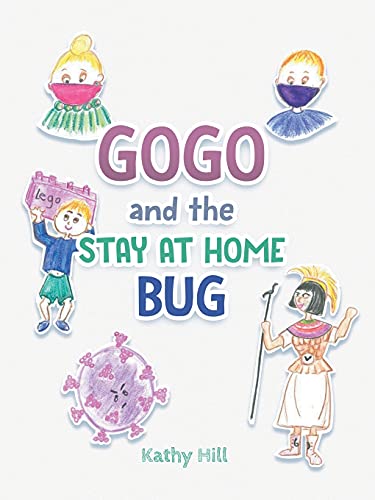 Cover of Gogo and the Stay at Home Bug