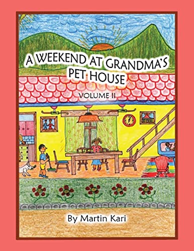 Cover of Weekend at Grandma's Pet House Volume II