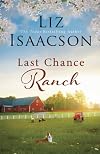 Last Chance Ranch (aka Her Last First Kiss)
