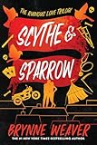 Scythe & Sparrow: The Ruinous Love Trilogy (The Ruinous Love Trilogy, 3)
