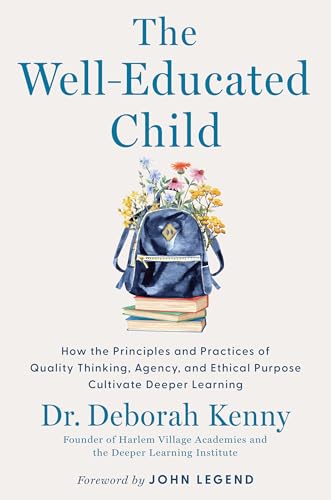 The Well-Educated Child : by Kenny, Dr. Deborah