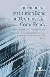 The Financial Institution Bond and Commercial Crime Policy: Principles and Annotations