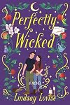 Perfectly Wicked: A Novel