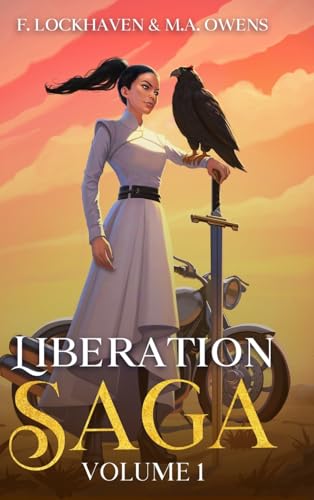 Liberation Saga : Volume 1 / by Lockhaven, F