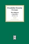 Franklin County, Georgia Tax Digest, 1798-1807. (Volume #1)