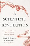 A Scientific Revolution: Ten Men and Women Who Reinvented American Medicine