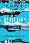 Charleston: Race, Water, and the Coming Storm